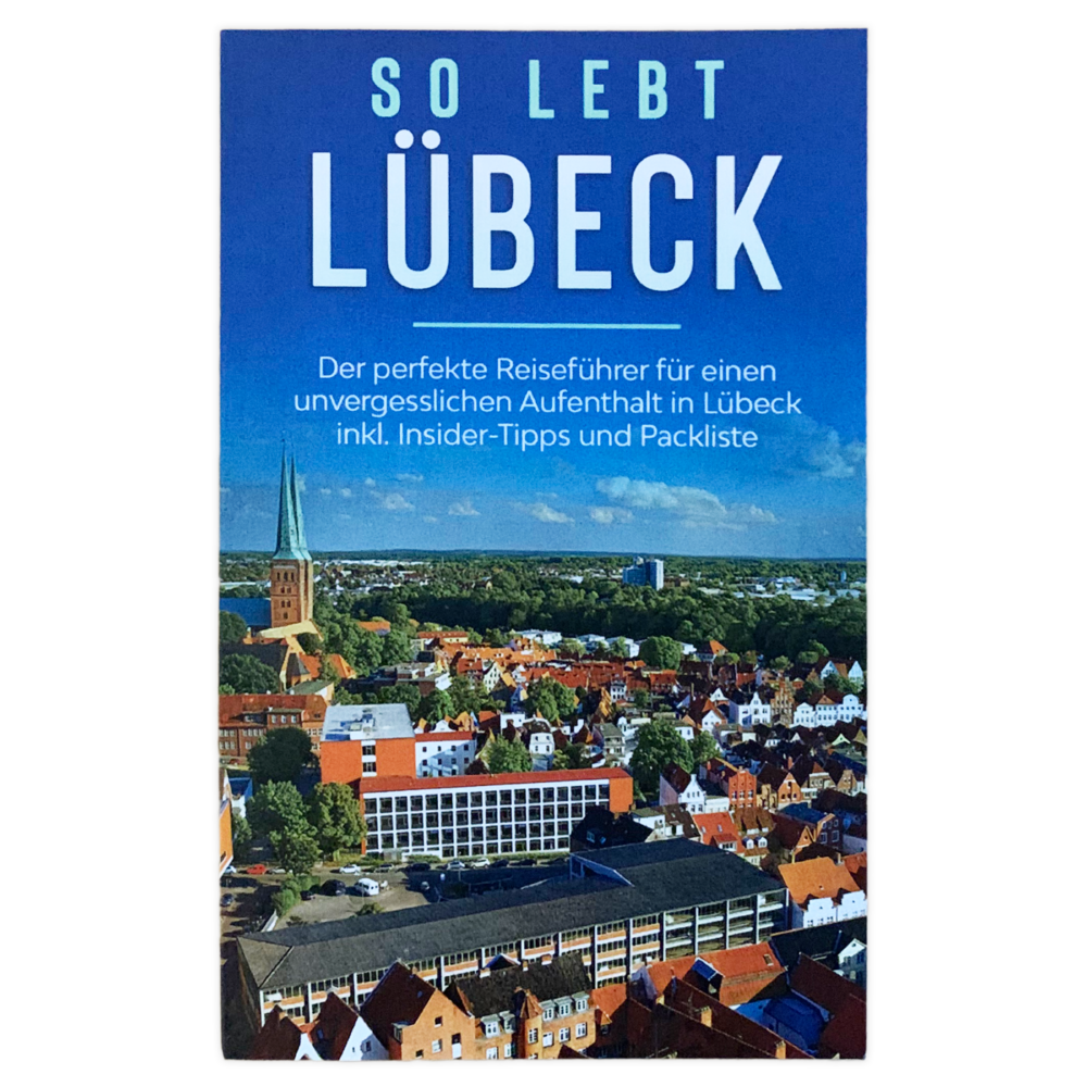 Reiseführer so lebt Lübeck